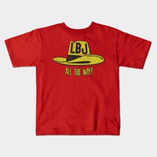 LBJ All The Way 1964 Kids T-Shirt